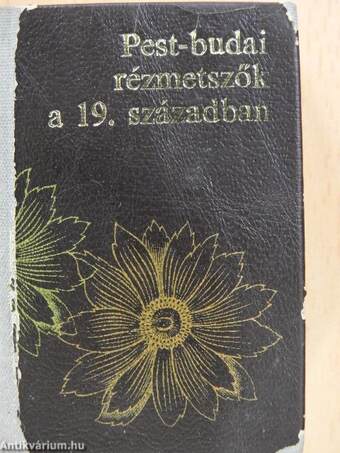 Pest-budai rézmetszők a 19. században/Kubinyi Ágoston: Magyarországi mérges növények c. hasonmása (minikönyv) (számozott)