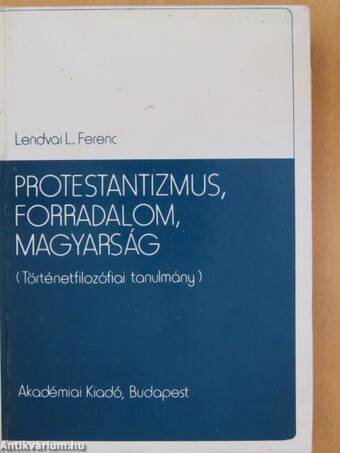 Protestantizmus, forradalom, magyarság