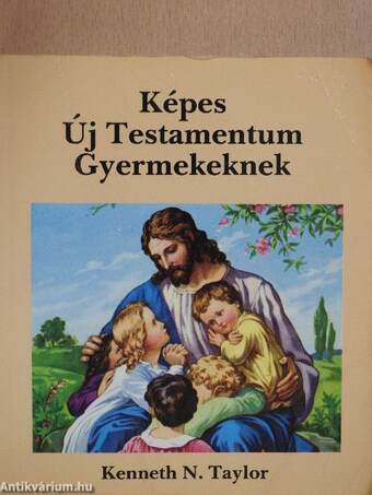 Képes Új Testamentum Gyermekeknek