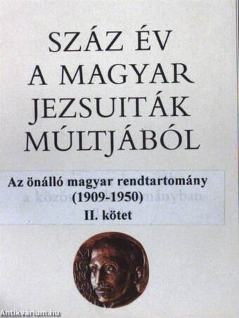 Száz év a magyar jezsuiták múltjából II.