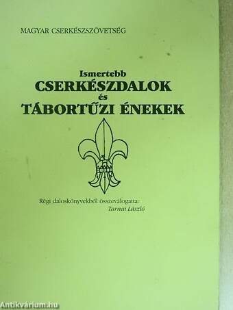 Ismertebb cserkészdalok és tábortűzi énekek