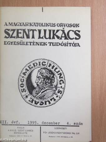 A Magyar Katolikus Orvosok Szent Lukács Egyesületének Tudósítója 1995. december