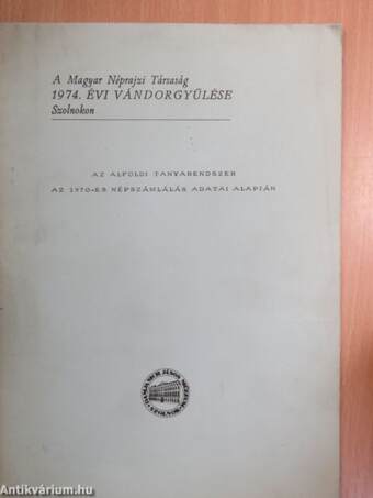 Az alföldi tanyarendszer az 1970-es népszámlálás adatai alapján