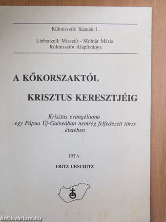 A kőkorszaktól Krisztus keresztjéig