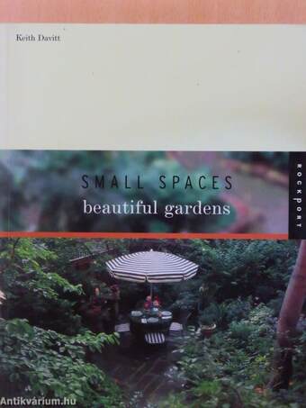 Small Spaces, Beautiful Gardens