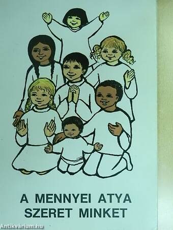 A mennyei atya szeret minket