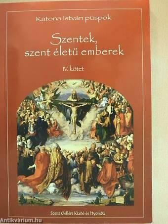 Szentek, szent életű emberek IV.