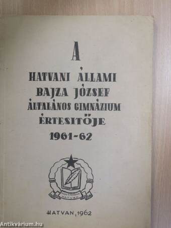 A Hatvani Állami Bajza József Általános Gimnázium értesítője 1961-62