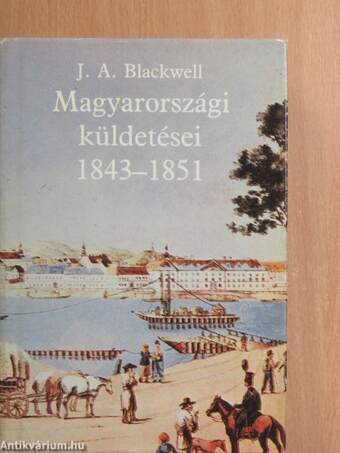 J. A. Blackwell magyarországi küldetései
