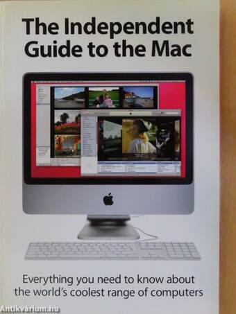 The Independent Guide to the Mac