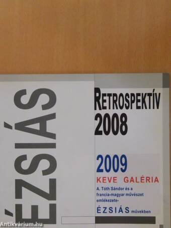 Ézsiás - Retrospektív 2008