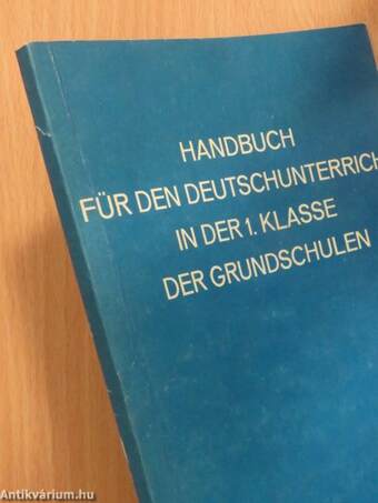 Handbuch für den Deutschunterricht in der 1. Klasse der Grundschulen