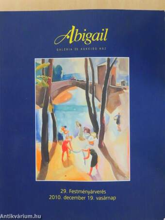 Abigail Galéria és Aukciósház 29. festményárverés