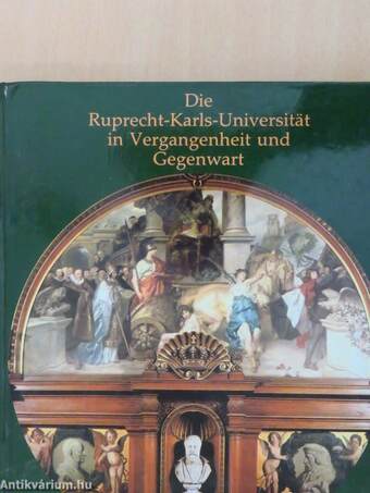 Die Ruprecht-Karls-Universität in Vergangenheit und Gegenwart