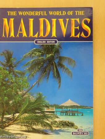The Wonderful World of the Maldives