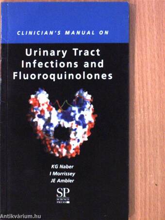 Clinician's Manual on Urinary Tract Infections and Fluoroquinolones