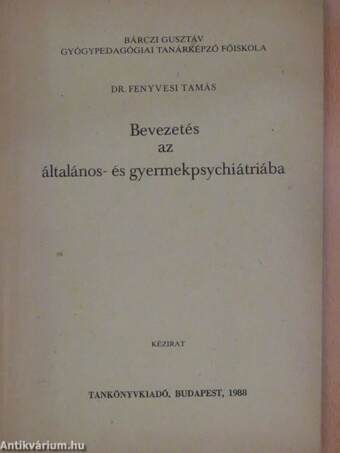 Bevezetés az általános- és gyermekpsychiátriába