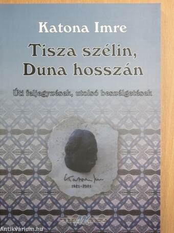 Tisza szélin, Duna hosszán