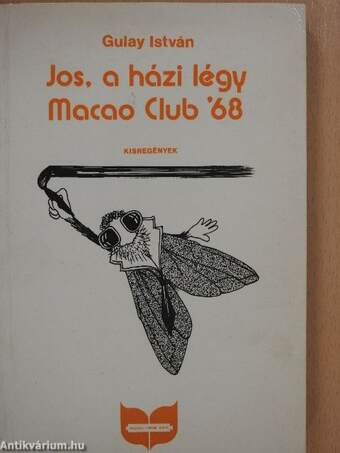 Jos, a házi légy/Macao Club '68 (dedikált példány)