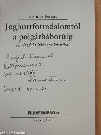 Joghurtforradalomtól a polgárháborúig (dedikált példány)