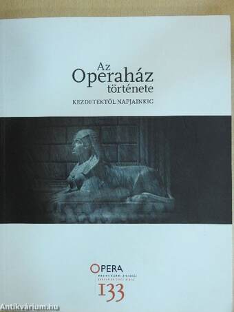 Az Operaház története kezdetektől napjainkig