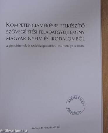 Kompetenciamérésre felkészítő szövegértési feladatgyűjtemény magyar nyelv és irodalomból 9-10.