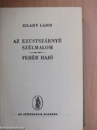 Az ezüstszárnyú szélmalom/Fehér hajó