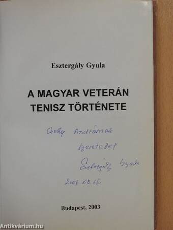 A magyar veterán tenisz története (dedikált példány)