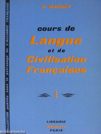 Cours de Langue et de Civilisation Francaises I.