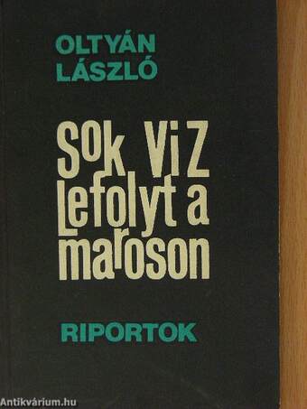 Sok víz lefolyt a Maroson