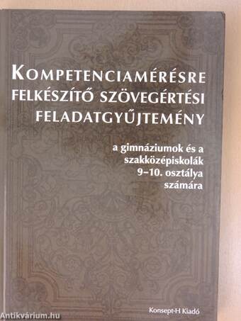 Kompetenciamérésre felkészítő szövegértési feladatgyűjtemény magyar nyelv és irodalomból 9-10.