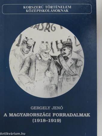 A magyarországi forradalmak 1918-1919