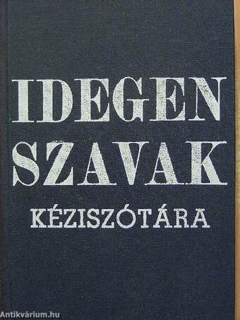 Idegen szavak és kifejezések kéziszótára