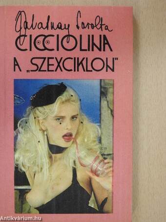 Cicciolina a "szexciklon" (dedikált példány)