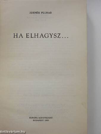 Ha elhagysz...