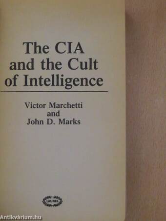 The CIA and the Cult of Intelligence