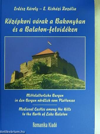 Középkori várak a Bakonyban és a Balaton-felvidéken