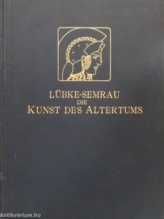 Die Kunst des Altertums/Die Kunst des Mittelalters