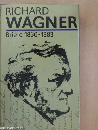 Richard Wagner Briefe 1830-1883