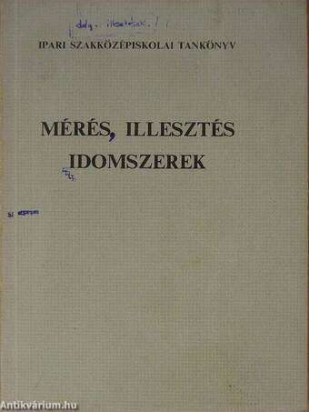 Mérés, illesztés, idomszerek