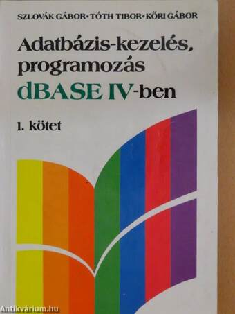 Adatbázis-kezelés, programozás dBASE IV-ben 1. (töredék)