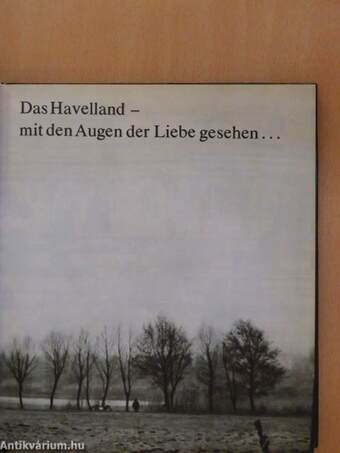 Das Havelland - mit den Augen der Liebe gesehen...