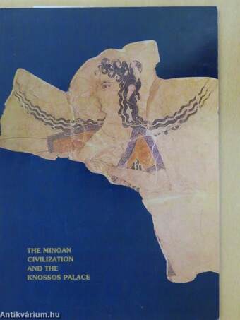 The Minoan Civilization and the Palace of Knossos