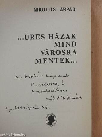 ...Üres házak mind városra mentek... (dedikált példány)