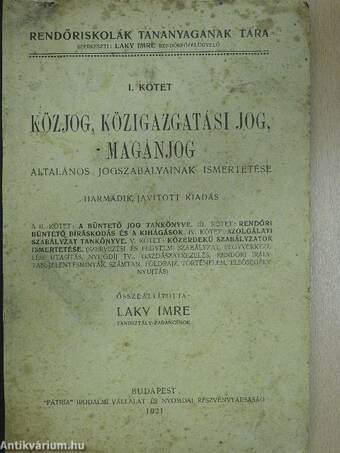 Közjog, közigazgatási jog, magánjog általános jogszabályainak ismertetése I.