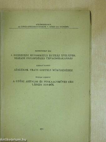 A Debreceni Református Egyház XVII-XVIII. századi oszlopdíszes úrvacsorakannái/Adalékok Frans Geffels működéséhez/A győri asztalos és puskaagyműves céh ládája 1659-ből