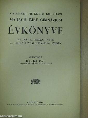 A Budapesti VII. Ker. M. Kir. Állami Madách Imre Gimnázium Évkönyve az 1940-41. iskolai évről