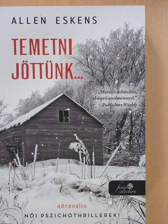 Temetni jöttünk...