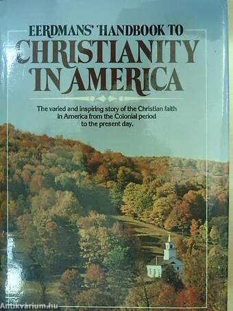 Eerdmans' handbook to Christianity in America