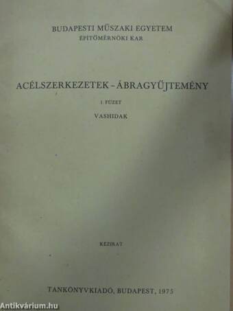 Acélszerkezetek - Ábragyűjtemény 1.